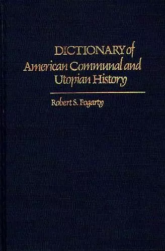 Dictionary of American Communal and Utopian History cover
