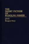 The Short Fiction of Rudolph Fisher cover