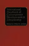 International Handbook of Contemporary Developments in Librarianship cover