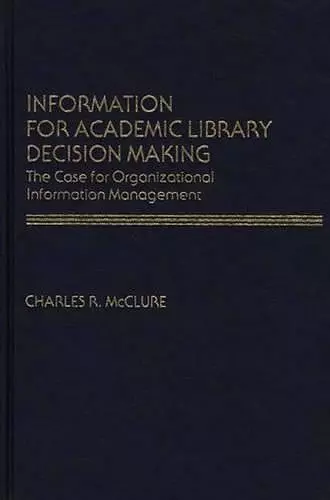 Information for Academic Library Decision Making cover