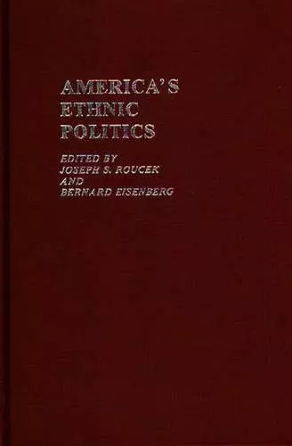 America's Ethnic Politics cover