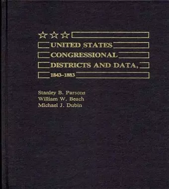 United States Congressional Districts and Data, 1843-1883 cover