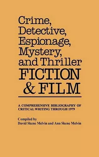 Crime, Detective, Espionage, Mystery, and Thriller Fiction and Film cover