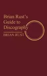 Brian Rust's Guide to Discography cover
