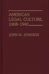 American Legal Culture, 1908-1940 cover