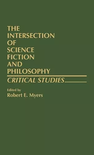 The Intersection of Science Fiction and Philosophy cover