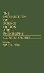 The Intersection of Science Fiction and Philosophy cover