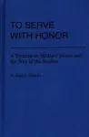 To Serve with Honor cover