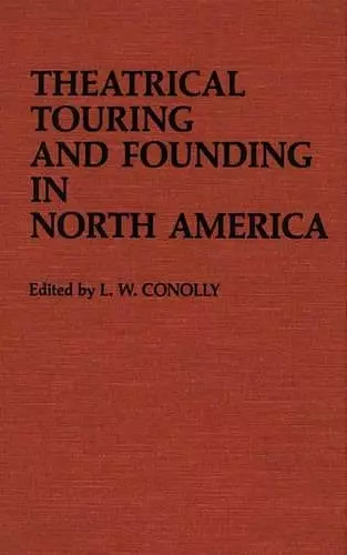 Theatrical Touring and Founding in North America cover