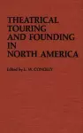 Theatrical Touring and Founding in North America cover