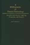 A Bibliography of Theatre Technology cover