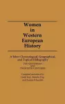 Women in Western European History: A Select Chronological, Geographical, and Topical Bibliography cover