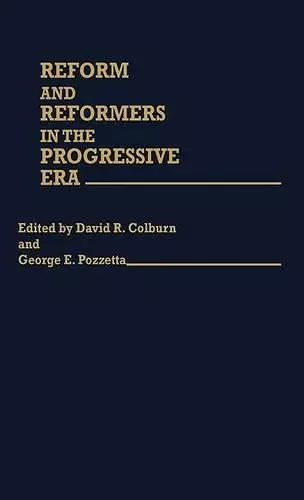 Reform and Reformers in the Progressive Era cover