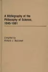 A Bibliography of the Philosophy of Science, 1945-1981 cover