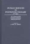 Human Services in Postrevolutionary Cuba cover