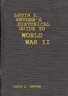 Louis L. Snyder's Historical Guide to World War II cover