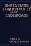 United States Foreign Policy at the Crossroads cover