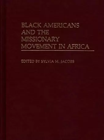 Black Americans and the Missionary Movement in Africa cover