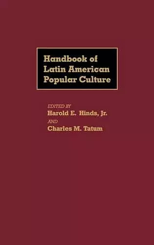 Handbook of Latin American Popular Culture cover