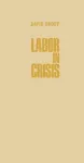 Labor in Crisis cover