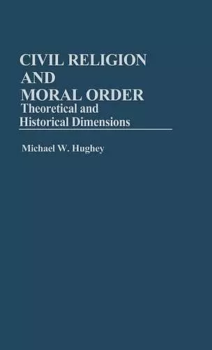 Civil Religion and Moral Order cover