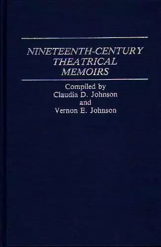 Nineteenth-Century Theatrical Memoirs cover