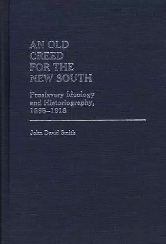 An Old Creed for the New South cover