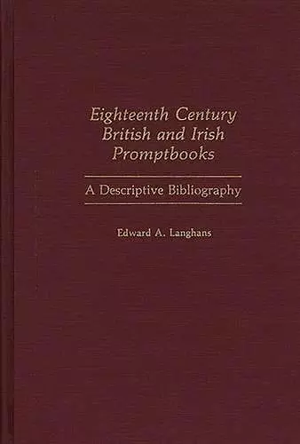 Eighteenth Century British and Irish Promptbooks cover