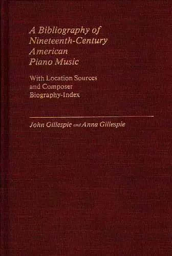 A Bibliography of Nineteenth-Century American Piano Music cover