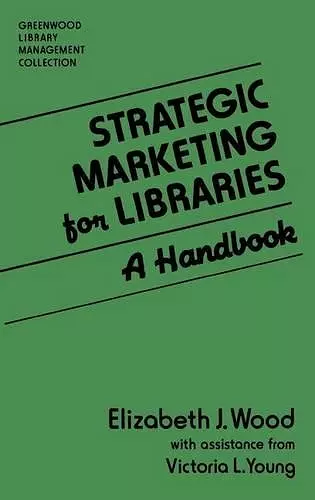 Strategic Marketing for Libraries cover
