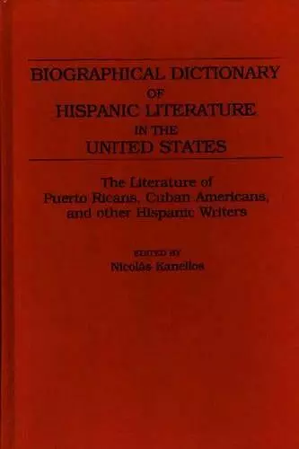 Biographical Dictionary of Hispanic Literature in the United States cover