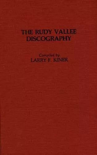 The Rudy Vallee Discography cover