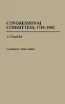 Congressional Committees, 1789-1982 cover