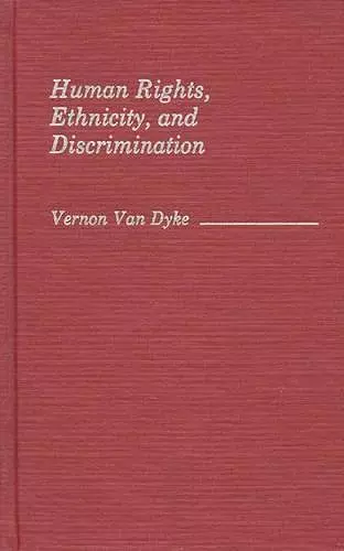 Human Rights, Ethnicity, and Discrimination cover