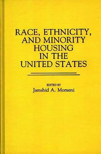 Race, Ethnicity, and Minority Housing in the United States cover