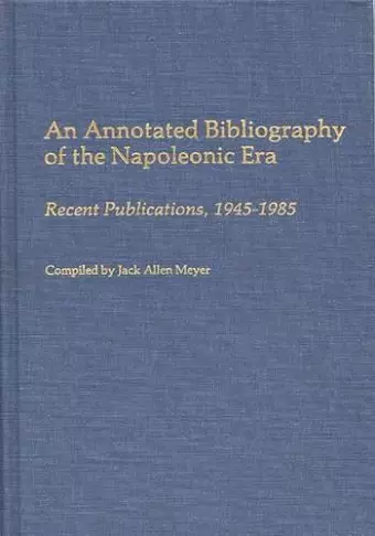 An Annotated Bibliography of the Napoleonic Era cover