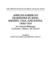 African-American Traditions in Song, Sermon, Tale, and Dance, 1600s-1920 cover