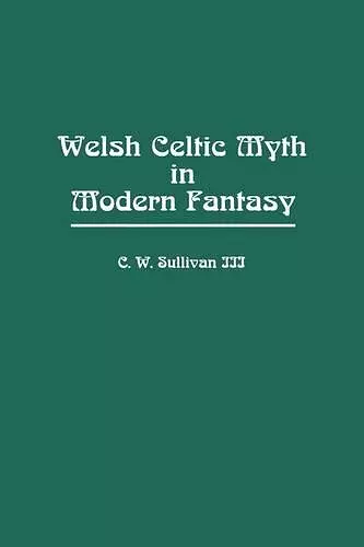 Welsh Celtic Myth in Modern Fantasy cover