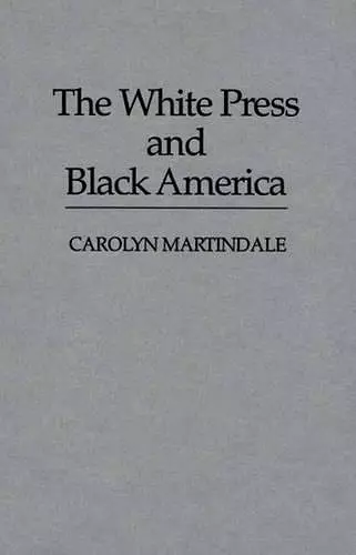 The White Press and Black America cover