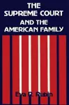 The Supreme Court and the American Family cover