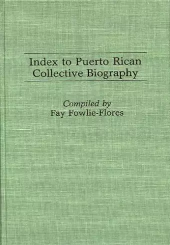 Index to Puerto Rican Collective Biography. cover