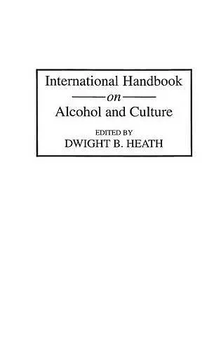 International Handbook on Alcohol and Culture cover