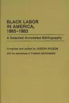 Black Labor in America, 1865-1983 cover