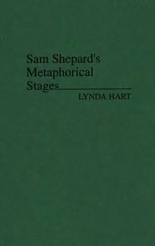 Sam Shepard's Metaphorical Stages cover