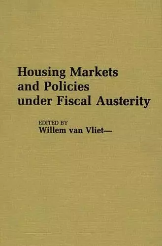 Housing Markets and Policies Under Fiscal Austerity cover