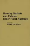 Housing Markets and Policies Under Fiscal Austerity cover