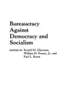 Bureaucracy Against Democracy and Socialism cover