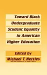 Toward Black Undergraduate Student Equality in American Higher Education cover