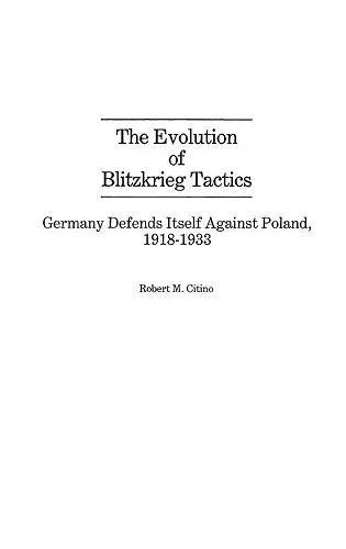 The Evolution of Blitzkrieg Tactics cover