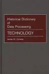 Historical Dictionary of Data Processing cover